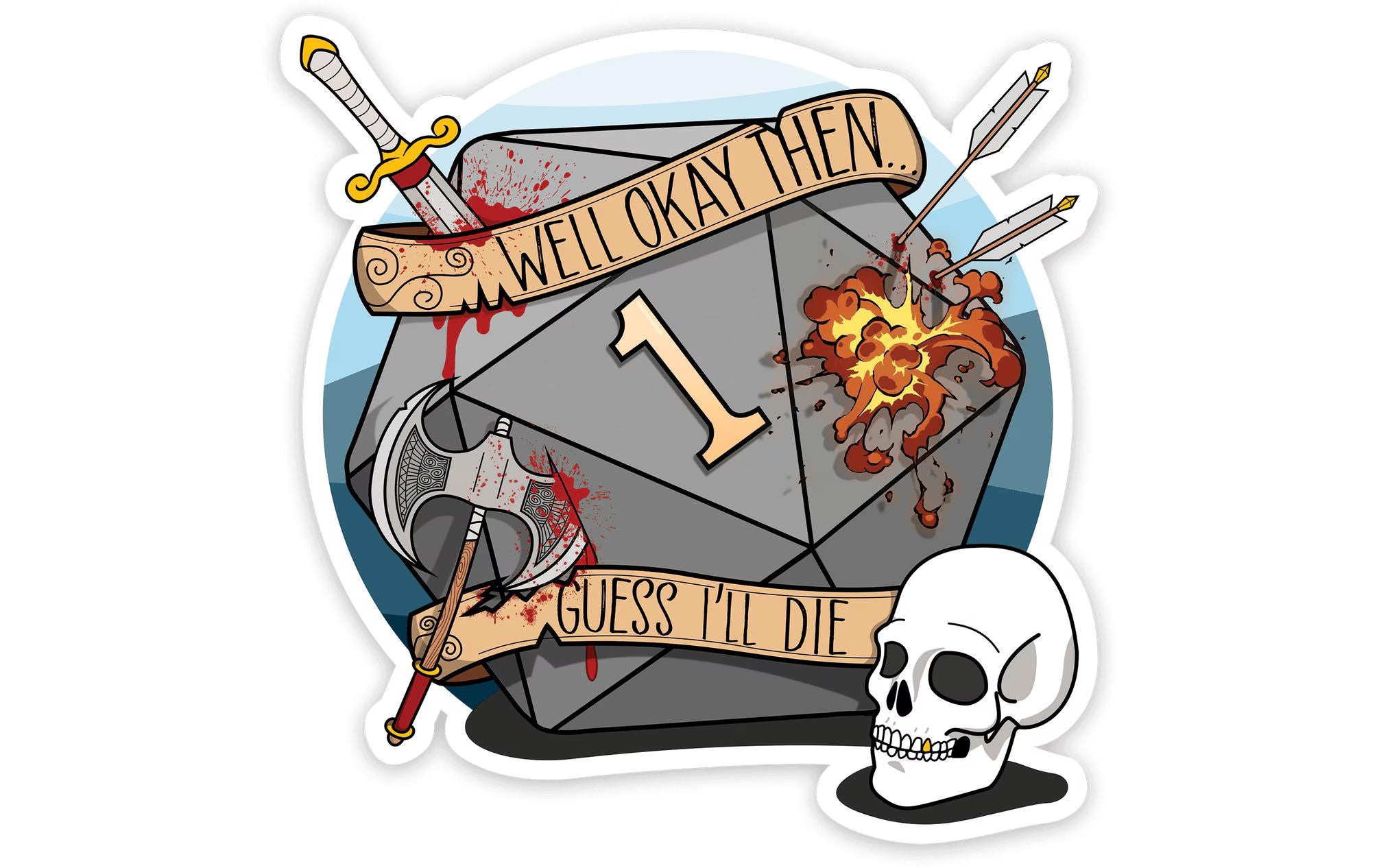Guess Ill Die Sticker